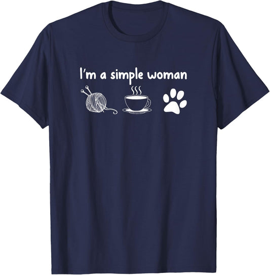 I'm a Simple Woman Knitting Gift Knitters T-Shirt - T-Shirt | Navy