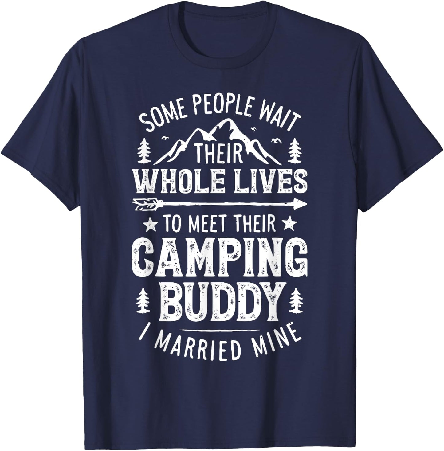 Camping Buddy Married Mine T shirt Men Husband Wife Camper T-Shirt - T-Shirt | Navy