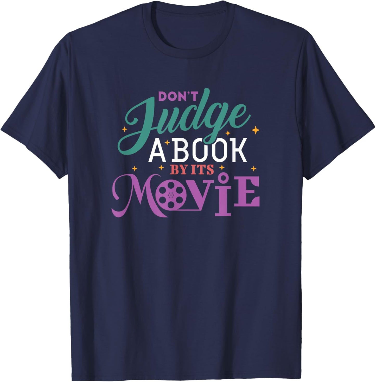 Funny Bookworm Gifts - Don't Judge A Book By It's Movie T-Shirt - T-Shirt | Navy