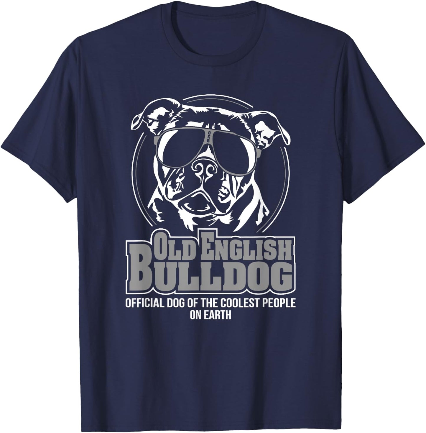 Funny Cool Old English Bulldog dog gift Shirt T-Shirt - T-Shirt | Navy
