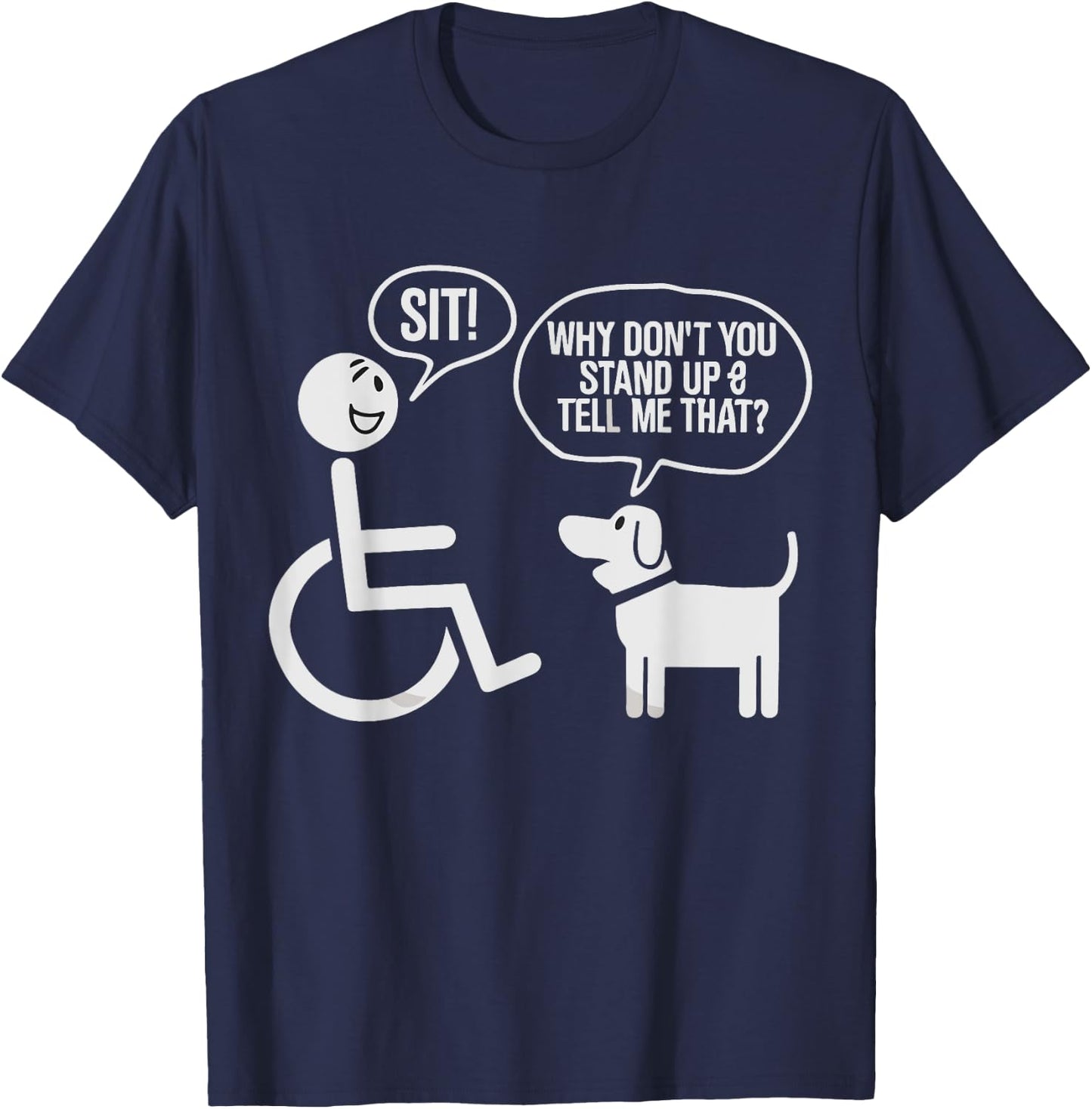 Funny wheelchair humor joke for a disability in a wheelchair T-Shirt - T-Shirt | Navy