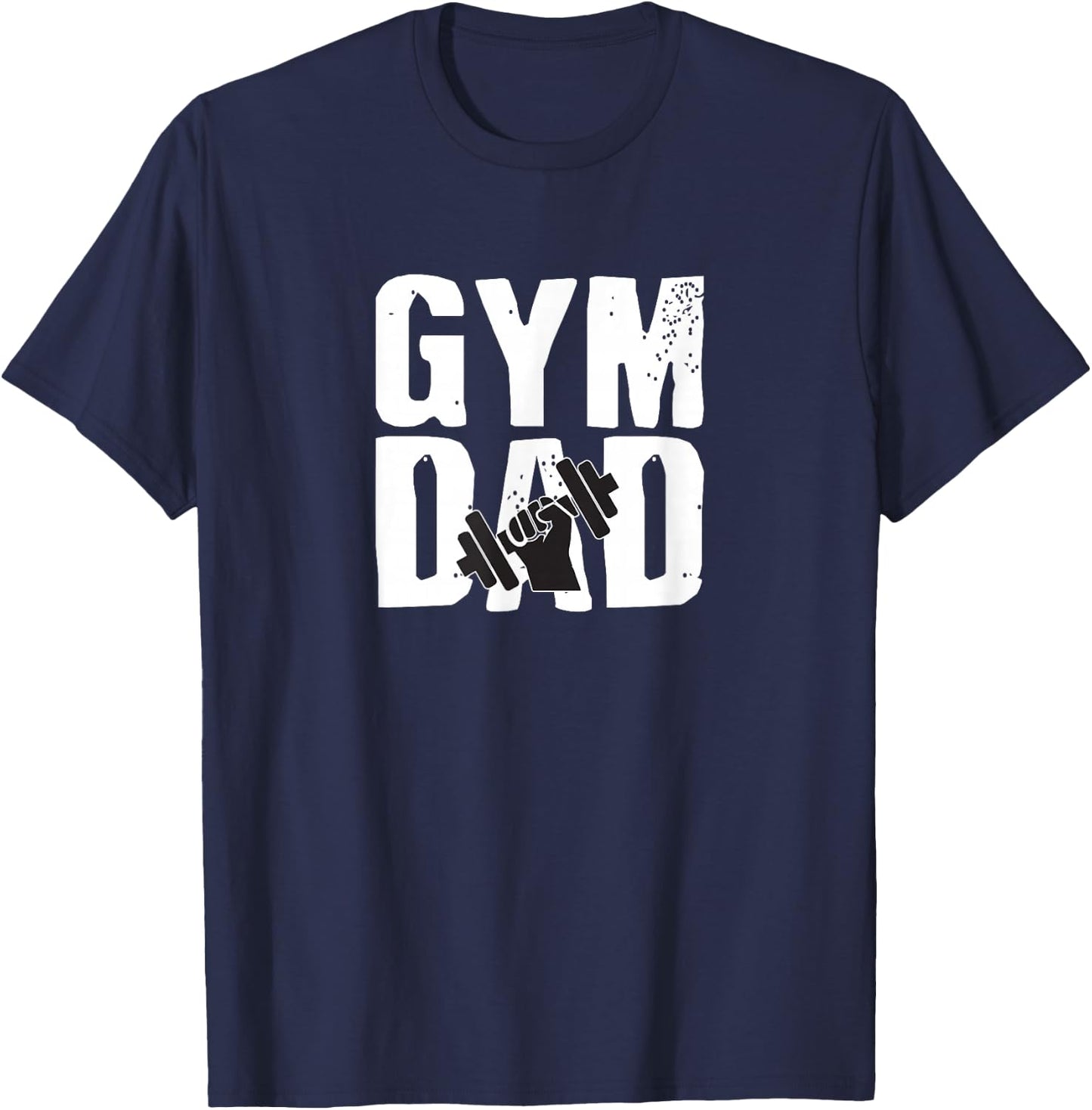 Gym DAD Fathers Day Gift Workout T-Shirt - T-Shirt | Navy
