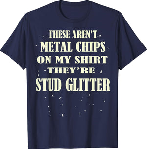 Machinist Funny Metal Worker Milling Machine Metal Chips Pun T-Shirt - T-Shirt | Navy