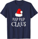 Pap-Pap Claus Christmas Santas Pajama Family Matching PapPap T-Shirt - T-Shirt | Navy