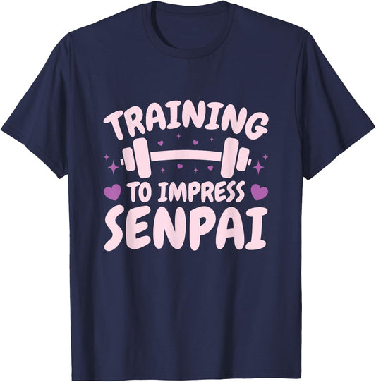 Training to Impress Senpai - Anime Workout T-Shirt - T-Shirt | Navy