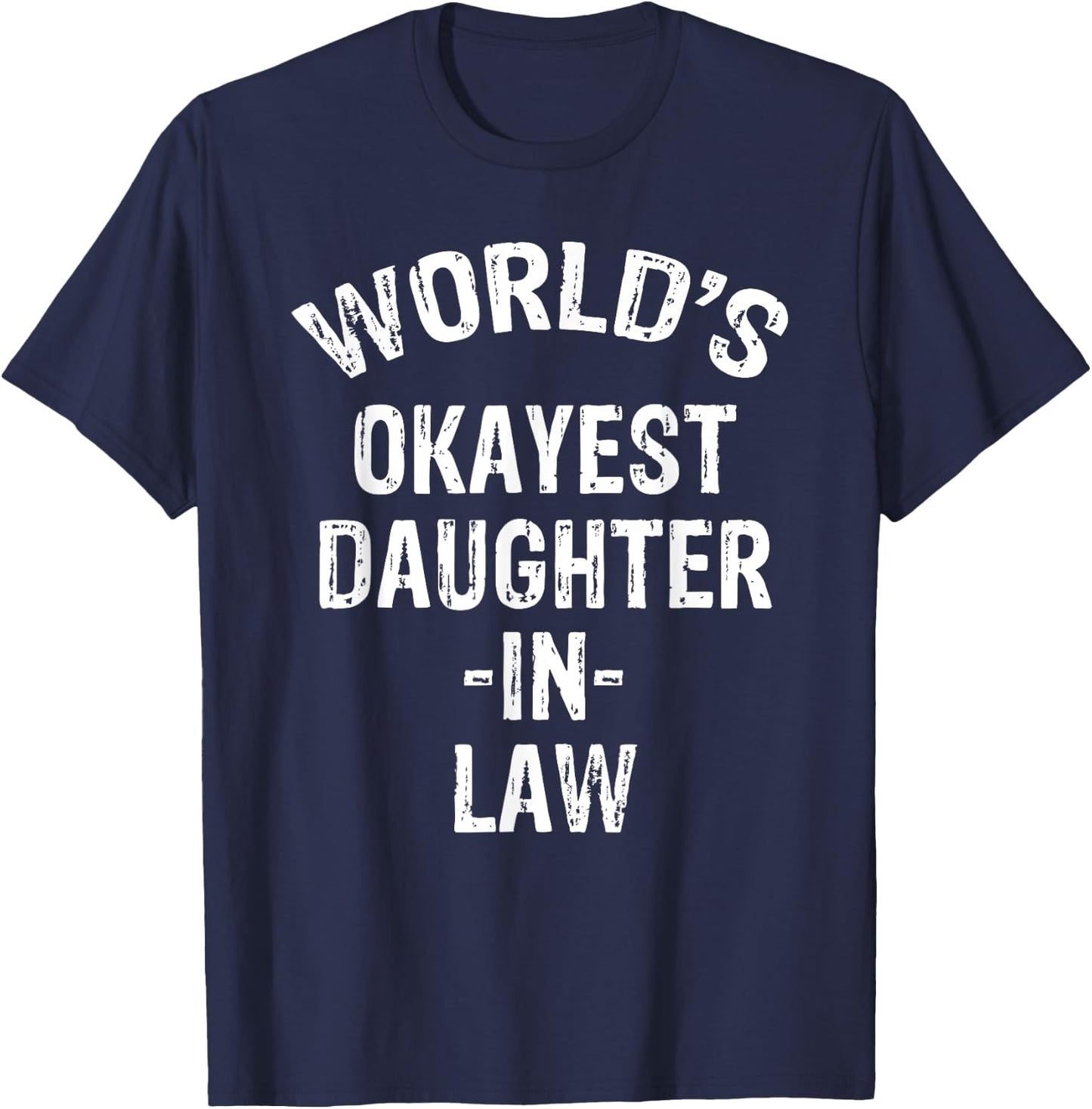 World's Okayest Daughter-in-law T-Shirt - T-Shirt | Navy