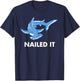 Nailed It - Funny Hammerhead Shark T-Shirt - T-Shirt | Navy