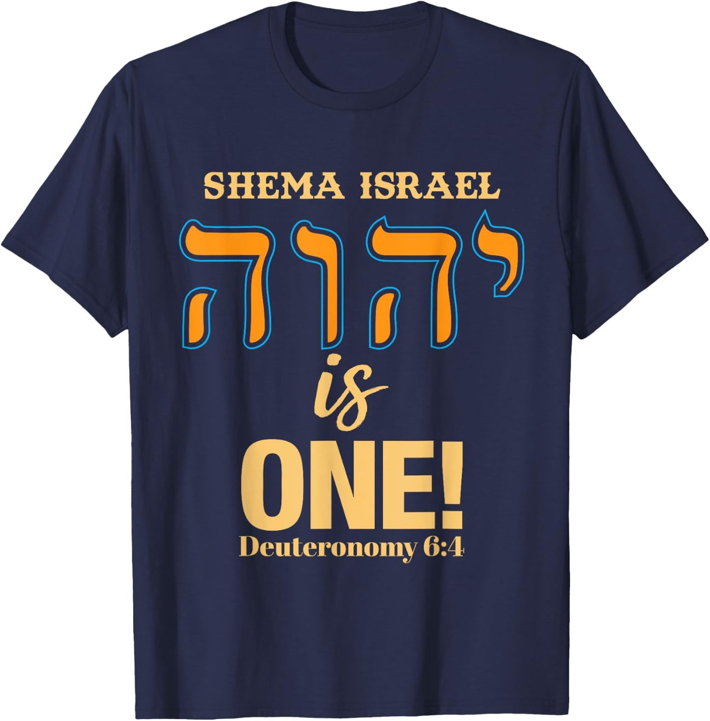 Shema Israel - Deuteronomy 6:4 T-Shirt - T-Shirt | Navy