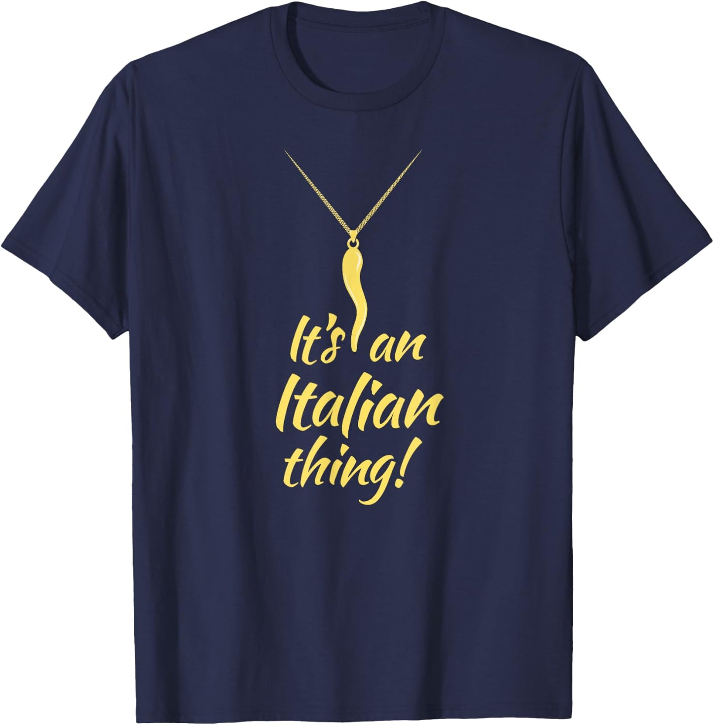 Italian Pride - Italian Horn - It's and Italian Thing T-Shirt - T-Shirt | Navy