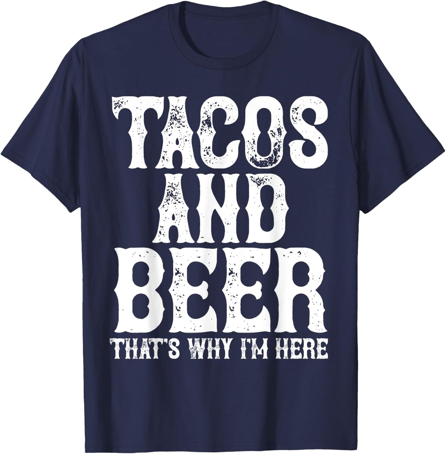 TACOS AND BEER Drinking Drunk Cinco De Mayo Men Women Gift T-Shirt - T-Shirt | Navy