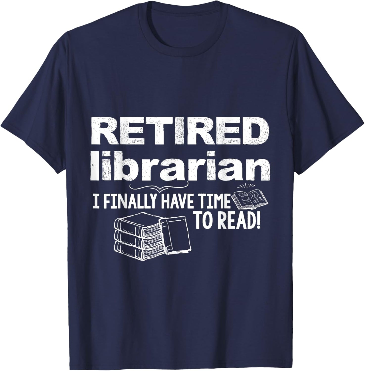 Funny Librarian Retirement Party Gift Retired Book Lover T-Shirt - T-Shirt | Navy