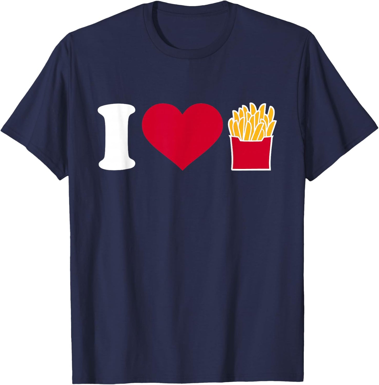 I Love French Fries T-Shirt - T-Shirt | Navy
