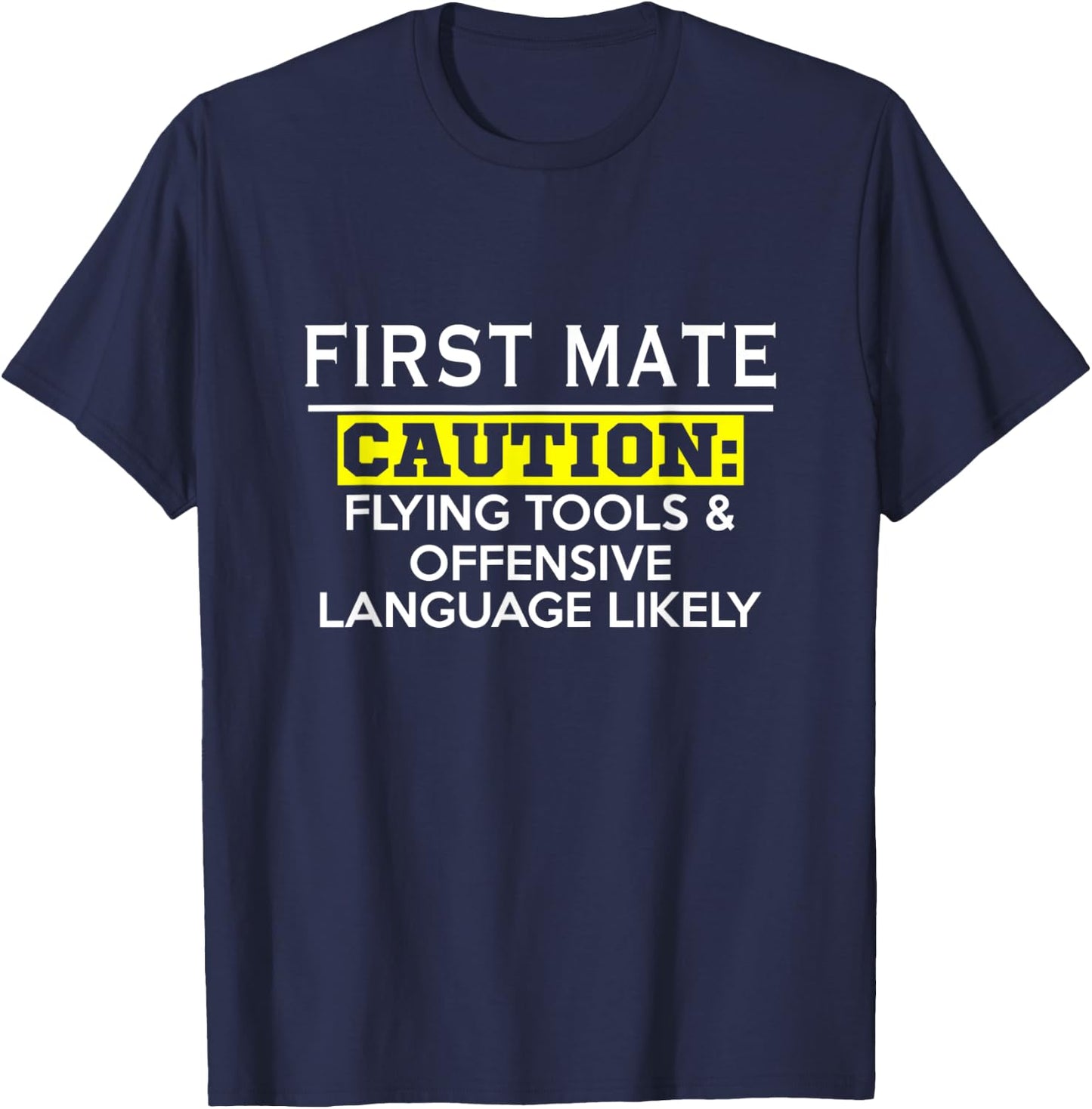 First Mate - Funny Boating T Shirt T-Shirt - T-Shirt | Navy