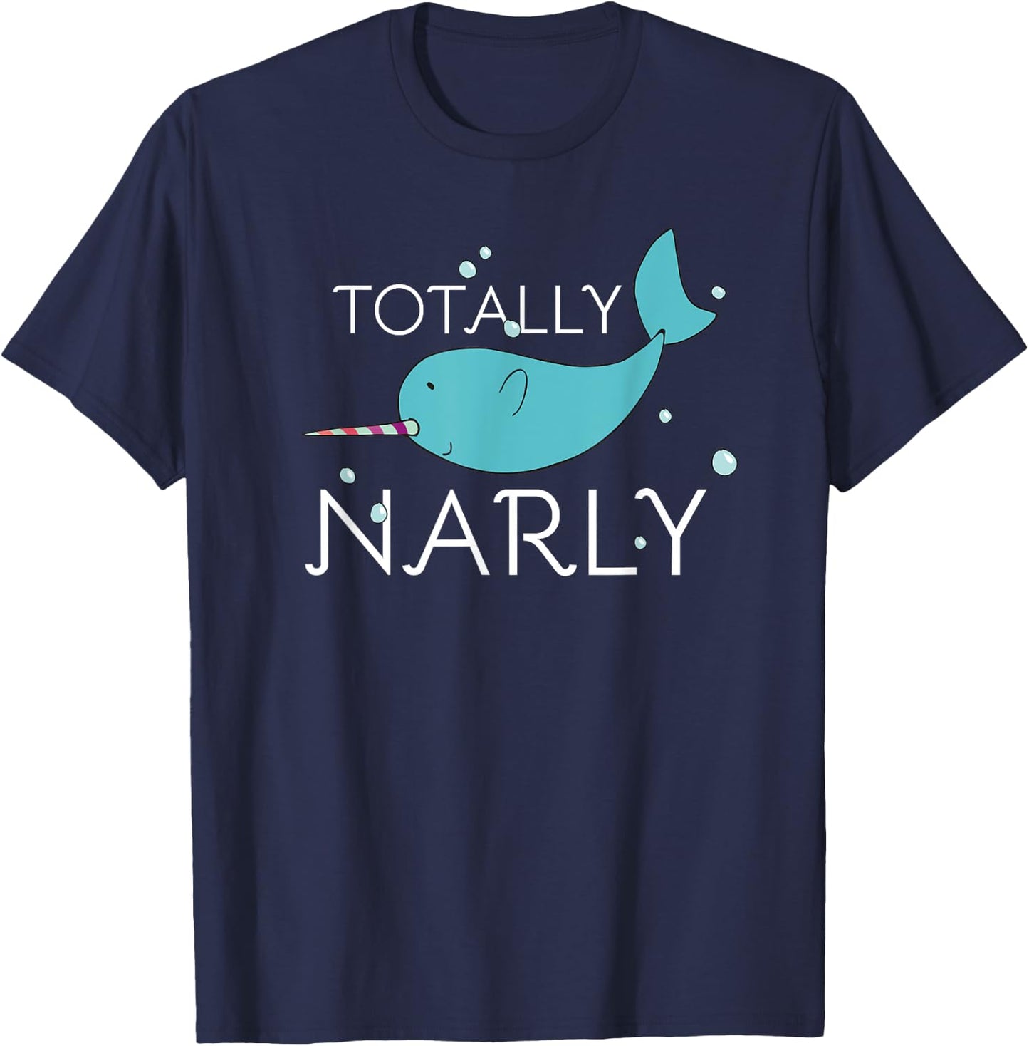 Totally Narly Funny Narwhal Shirt for Girls and Women T-Shirt - T-Shirt | Navy