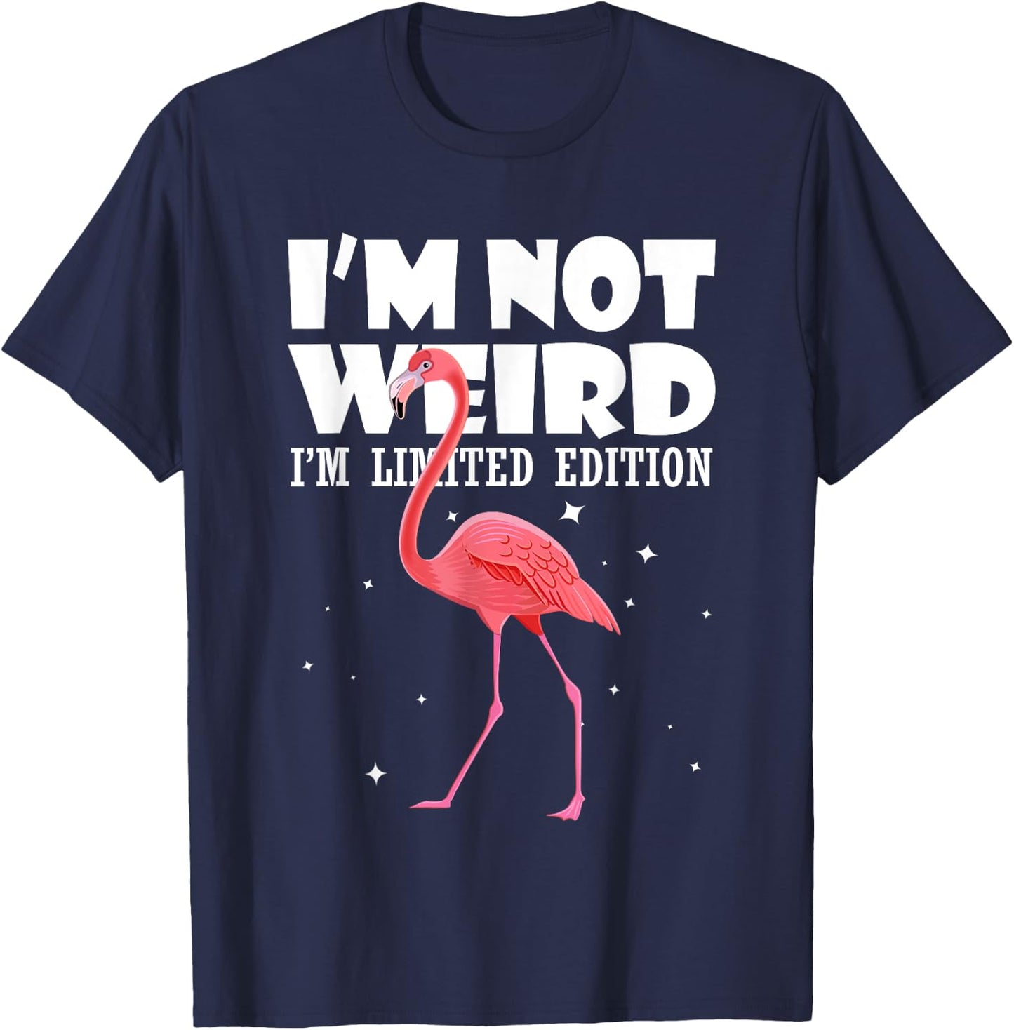 Flamingo Shirt I'm Not Weird I'm Limited Edition T-Shirt - T-Shirt | Navy