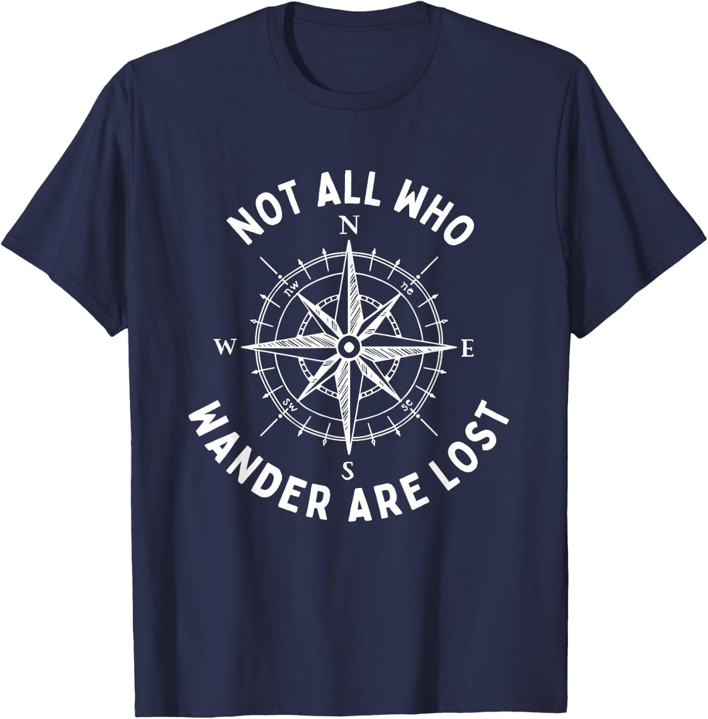 Not All Who Wander Are Lost Hiking Backpacking Outdoors T-Shirt - T-Shirt | Navy