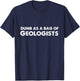 Dumb As A Bag of Geologists T-Shirt - T-Shirt | Navy
