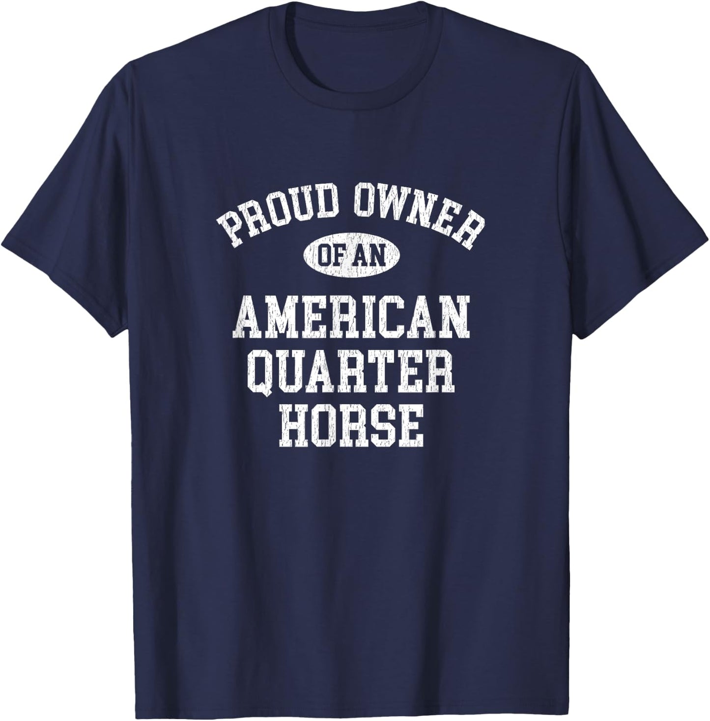 Horse Lovers Who Love Their American Quarter Horse T-Shirt - T-Shirt | Navy