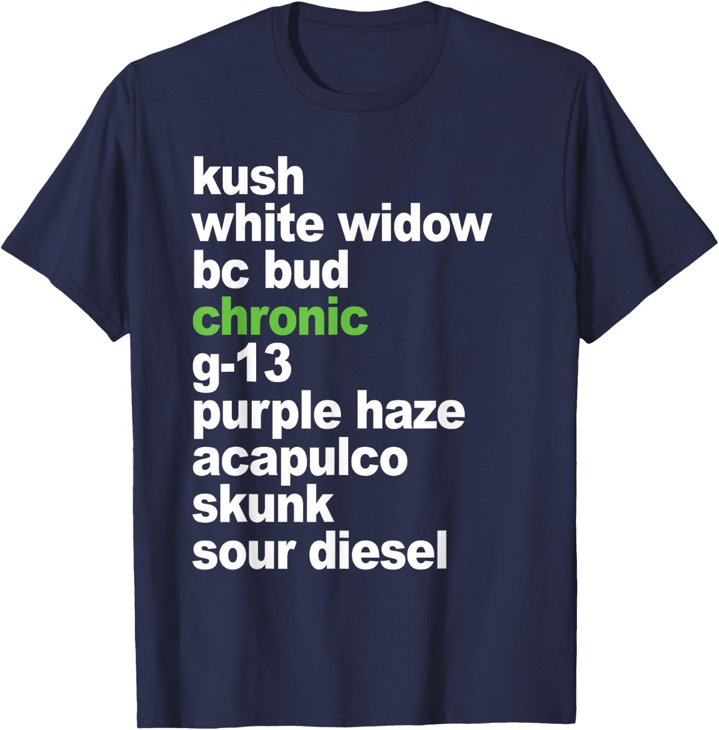 Weed List top Cannabis Medical Marijuana Strains T-Shirt - T-Shirt | Navy