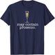 MAY CONTAIN PROSECCO Funny Wine Drinking Meme T-Shirt - T-Shirt | Navy
