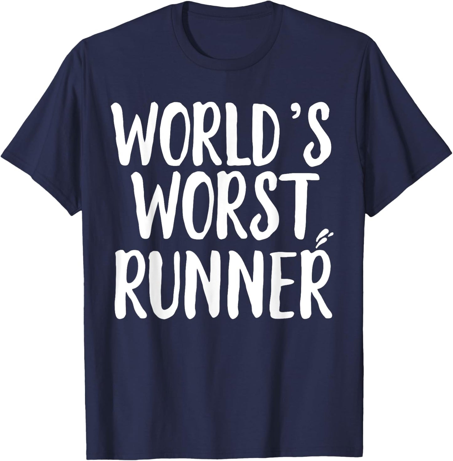 World's Worst Runner Funny Running T-Shirt - T-Shirt | Navy