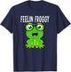 Feelin Froggy Funny Frog Lover Quote Frog in Glasses Graphic T-Shirt - T-Shirt | Navy