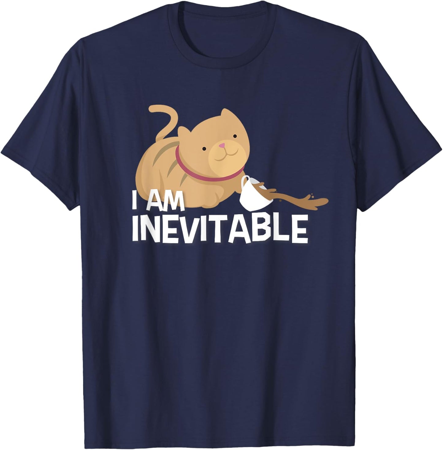 Funny Cat Shirt - I Am Inevitable Humorous Evil T-Shirt - T-Shirt | Navy