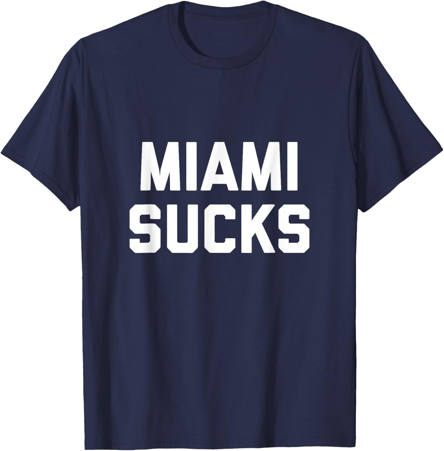 Miami Sucks T-Shirt - T-Shirt | Navy