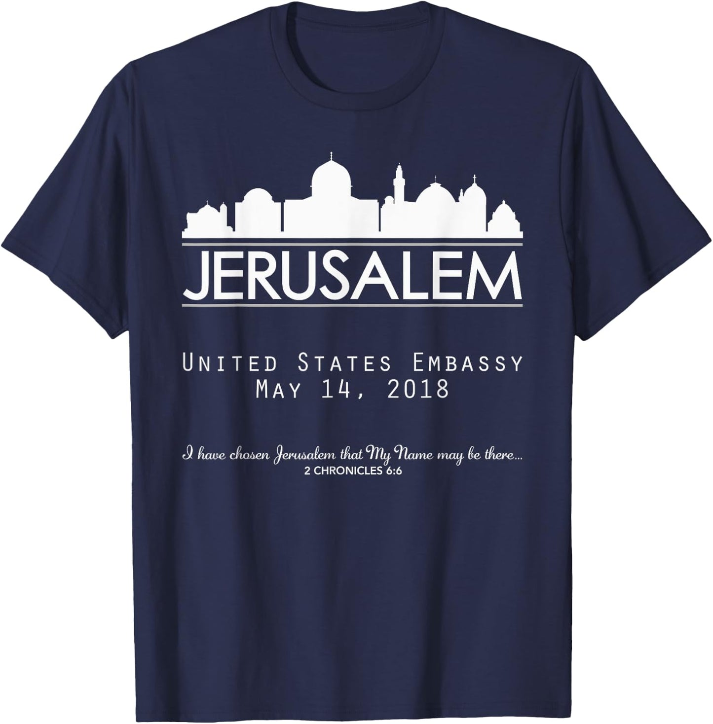 Jerusalem Israel Israeli Embassy, USA United States America T-Shirt - T-Shirt | Navy