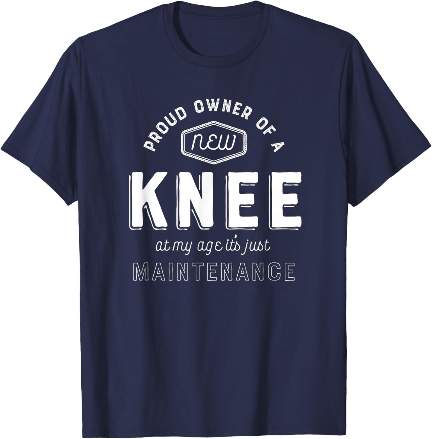 Knee Replacement Surgery Shirt Funny Get Well Gift Hospital T-Shirt - T-Shirt | Navy
