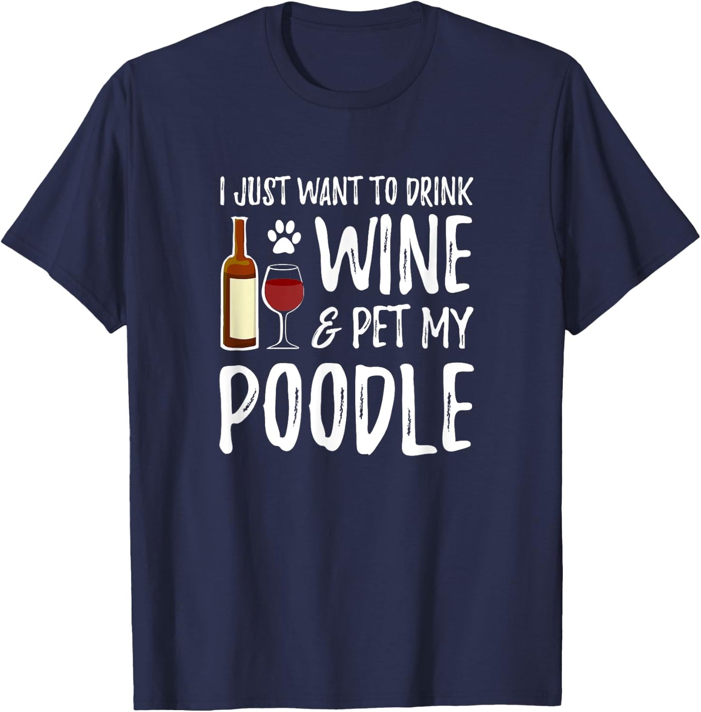 Poodle Dog Lover Wine Funny Dog Mom Gift Women T-Shirt - T-Shirt | Navy