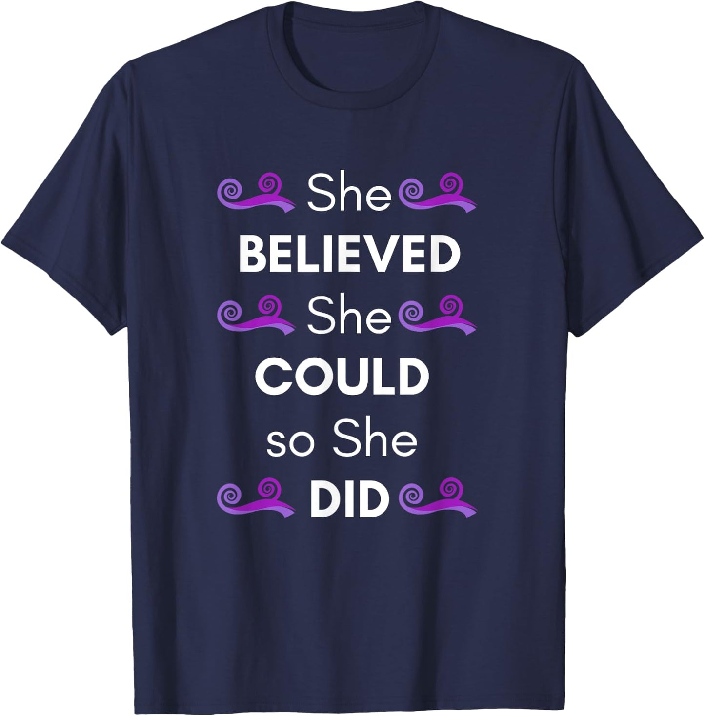 She Believed She Could so She Did T Shirt T-Shirt - T-Shirt | Navy