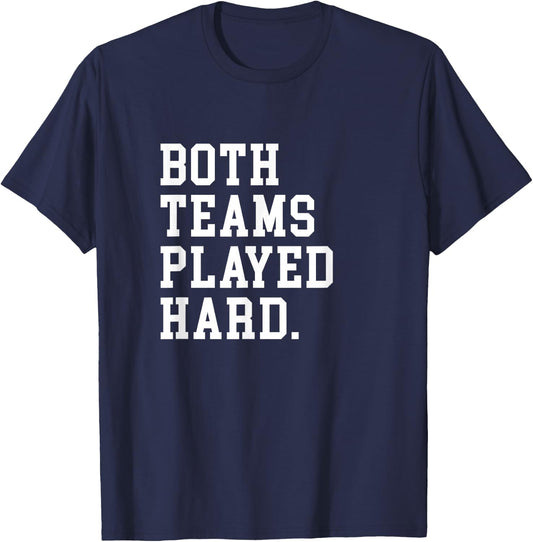 Both Teams Played Hard Shirt - 90's Basketball Fans T-Shirt - T-Shirt | Navy