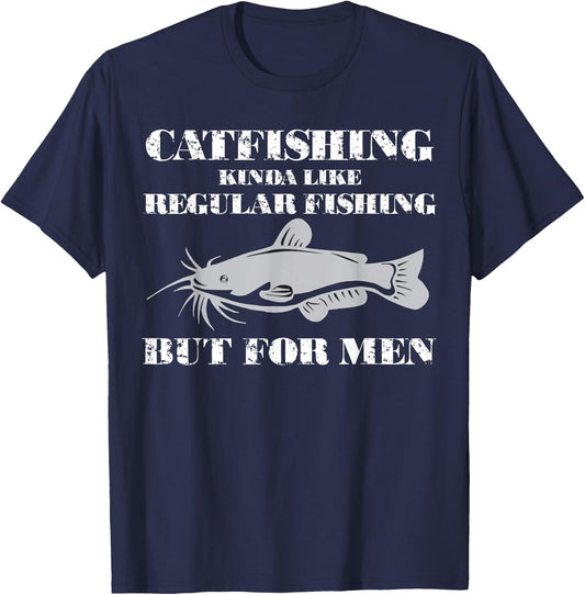 Catfishing is - Funny Fishing T-Shirt - T-Shirt | Navy