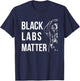Labrador | Black Labs Matter T-Shirt - T-Shirt | Navy