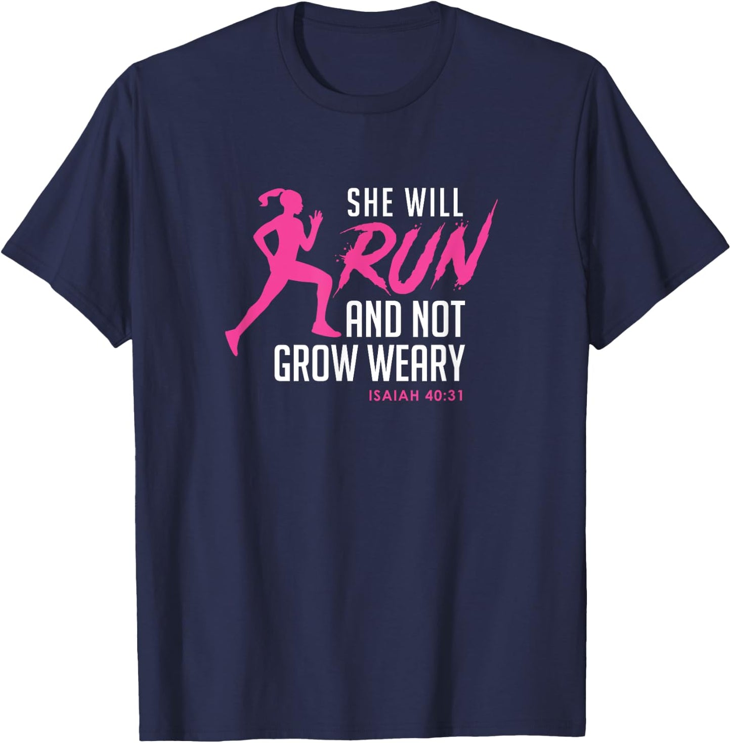 She Will Run & Not Grow Weary - Cool Ladies Running T-Shirt - T-Shirt | Navy