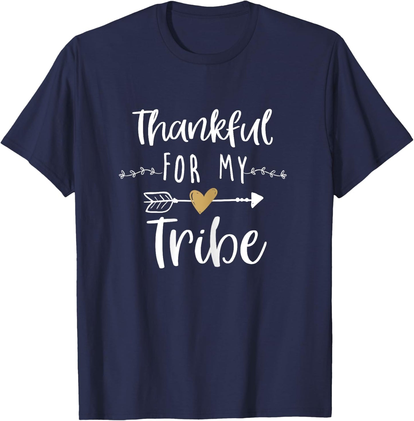 Thankful for My Tribe Shirt Holiday Gift Funny Slogan T-Shirt - T-Shirt | Navy