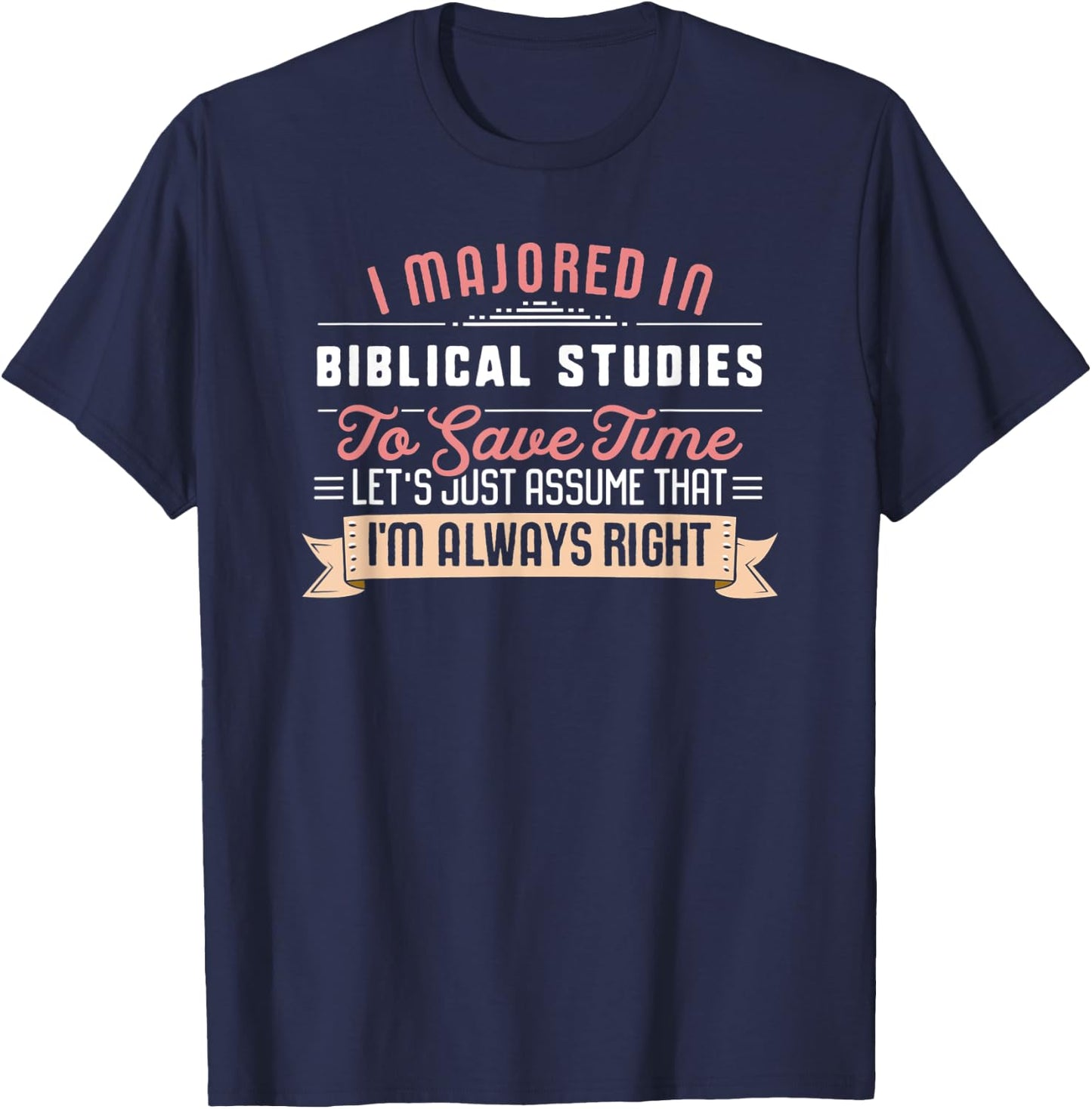 Funny Biblical Studies Major Student Shirt Graduation Gift T-Shirt - T-Shirt | Navy