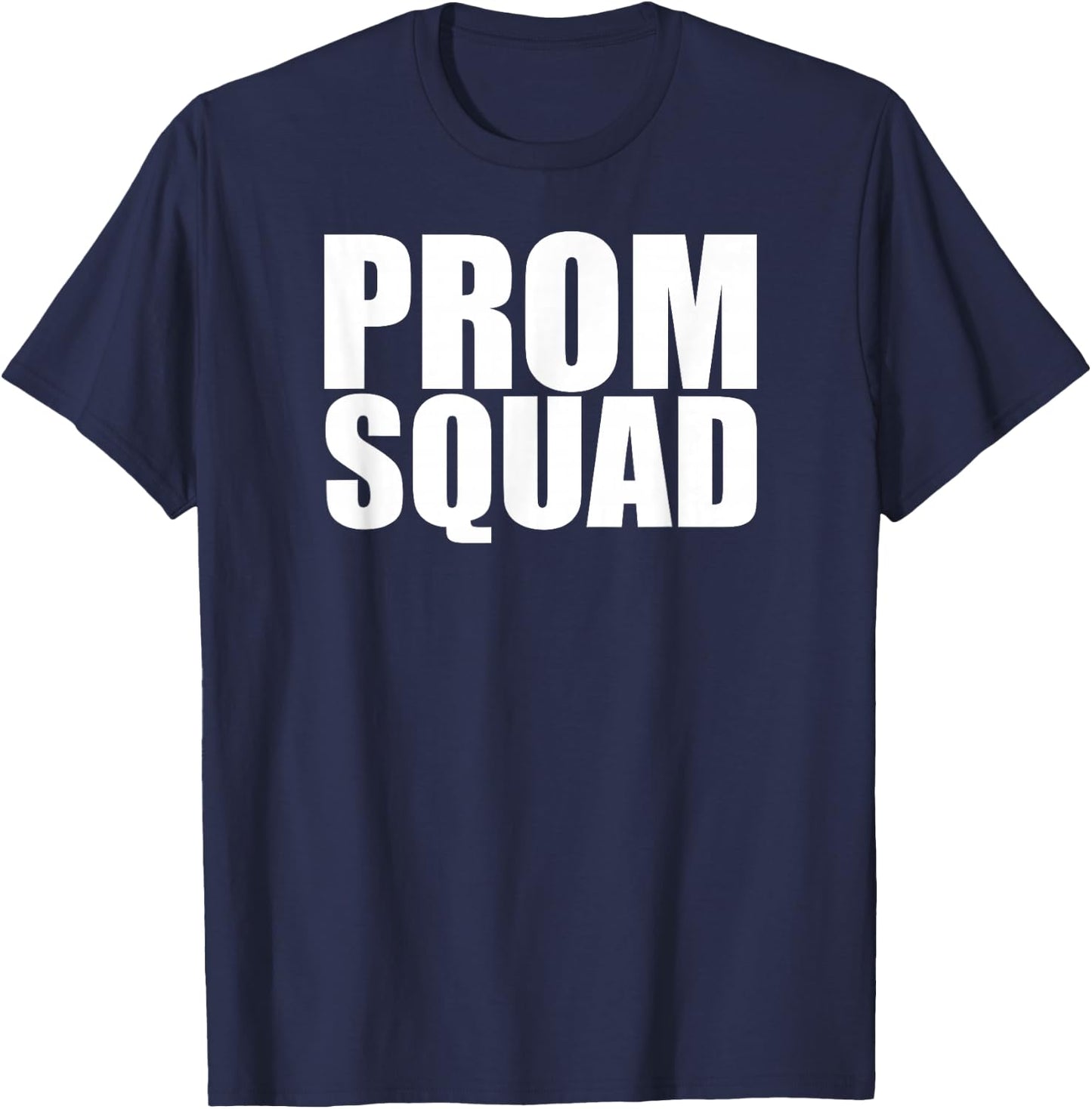 Prom Squad - Prom Group Matching Friends Prom Night T-Shirt - T-Shirt | Navy