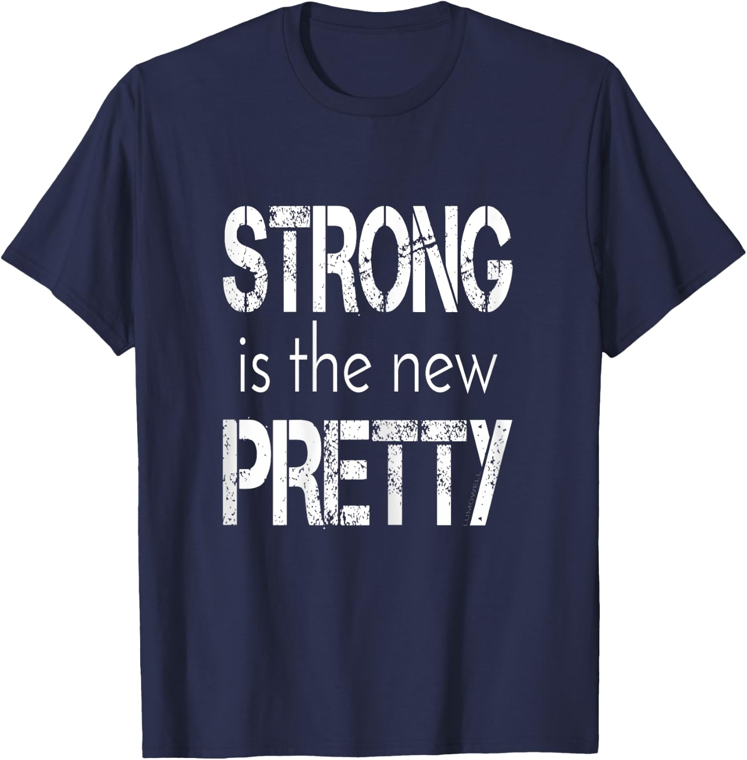 Strong is The New Pretty Shirt T-Shirt - T-Shirt | Navy