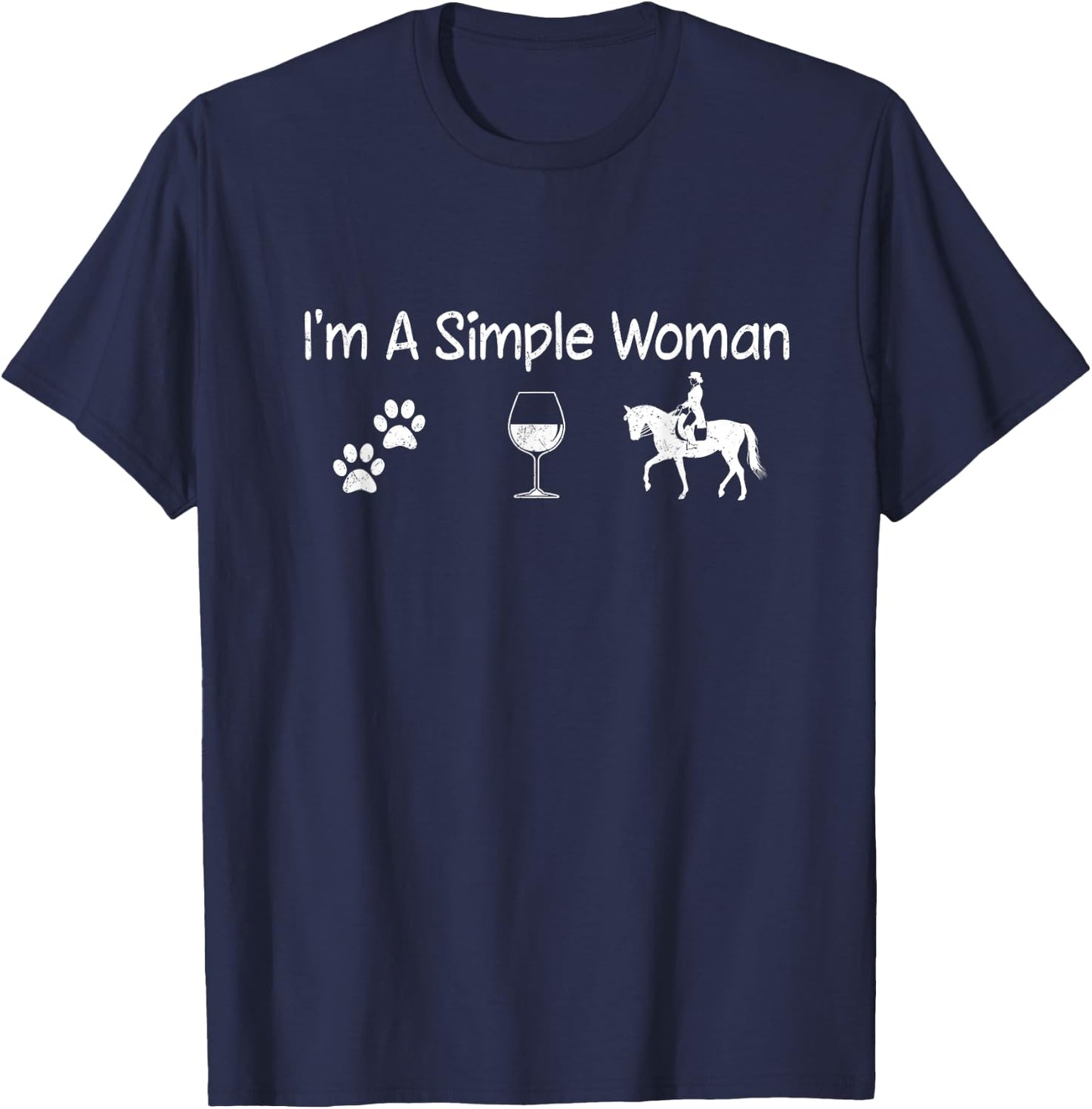 I'm A Simple Woman Wine Dog Horse For Mom Mother's Day T-Shirt - T-Shirt | Navy