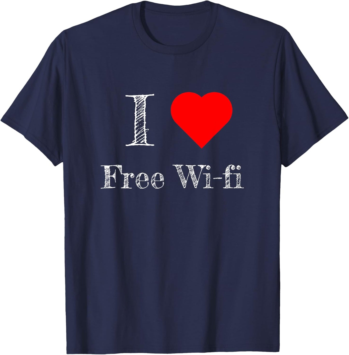 Funny I Love Free Wifi Internet Novelty Gift T-Shirt - T-Shirt | Navy