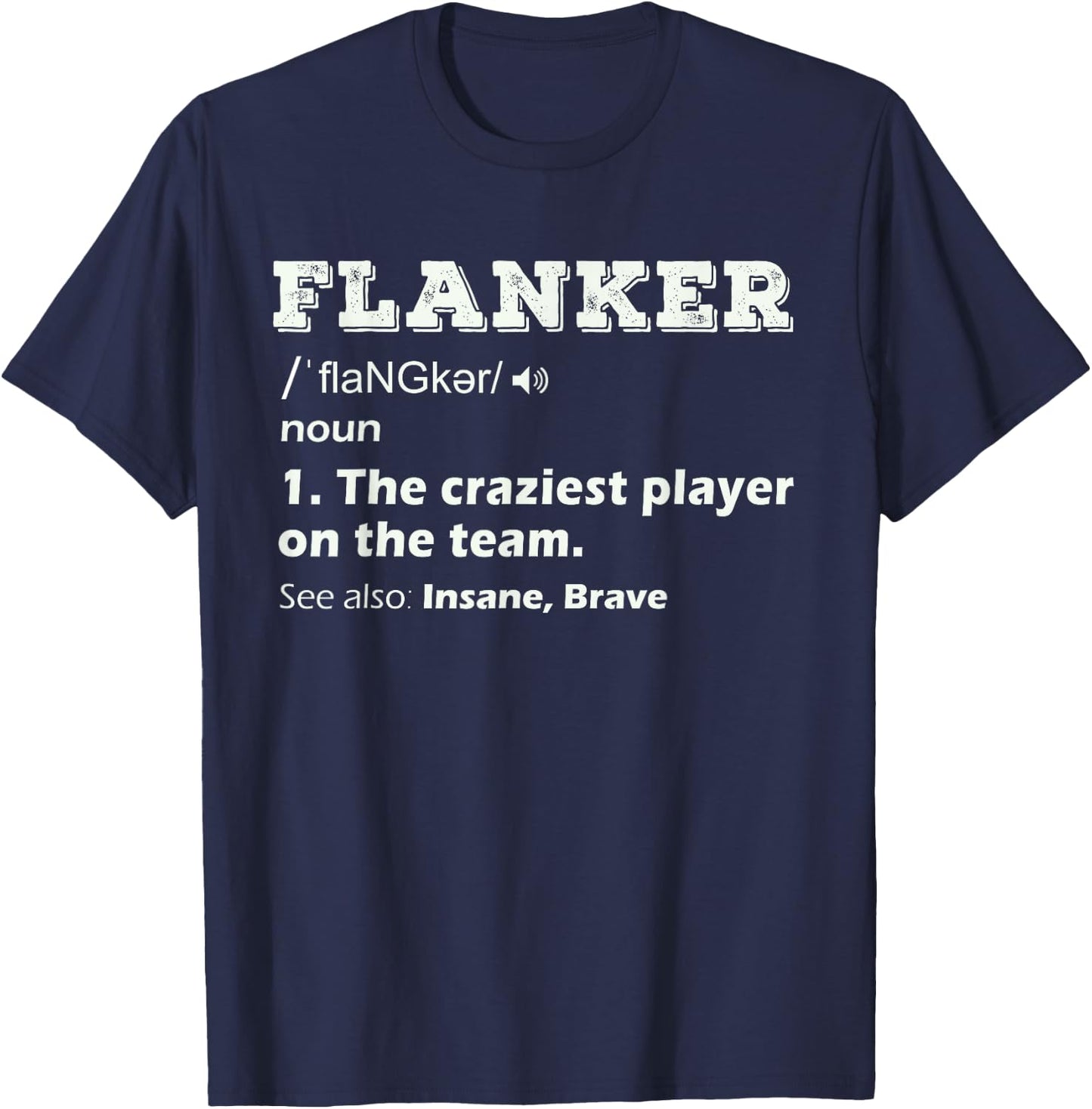 Flanker Position Rugby Player Football Wide Receiver Gifts T-Shirt - T-Shirt | Navy