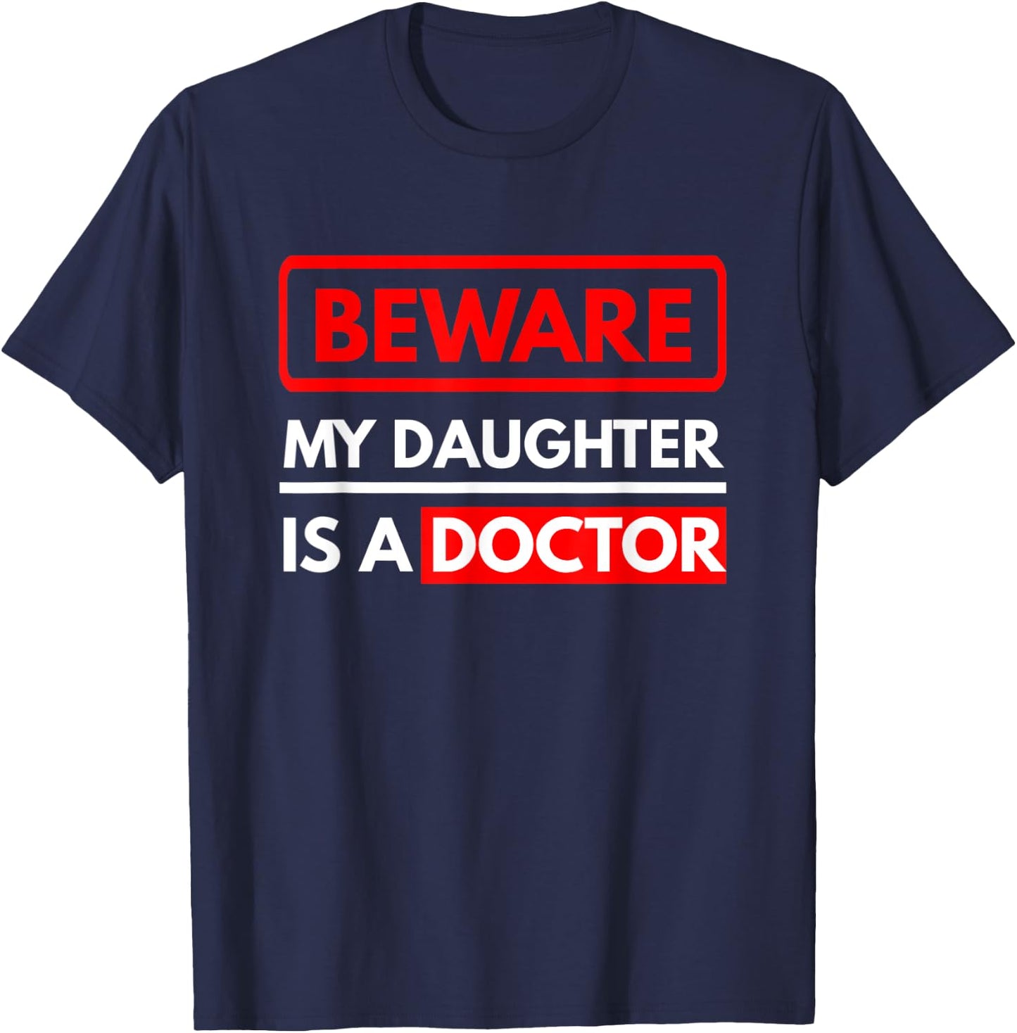 My Daughter Is A Doctor Parents Of A Doctor Gift T-Shirt - T-Shirt | Navy