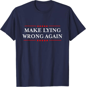 Make Lying Wrong Again/Gift Resist Racism Anti-Trump T-Shirt - T-Shirt | Navy