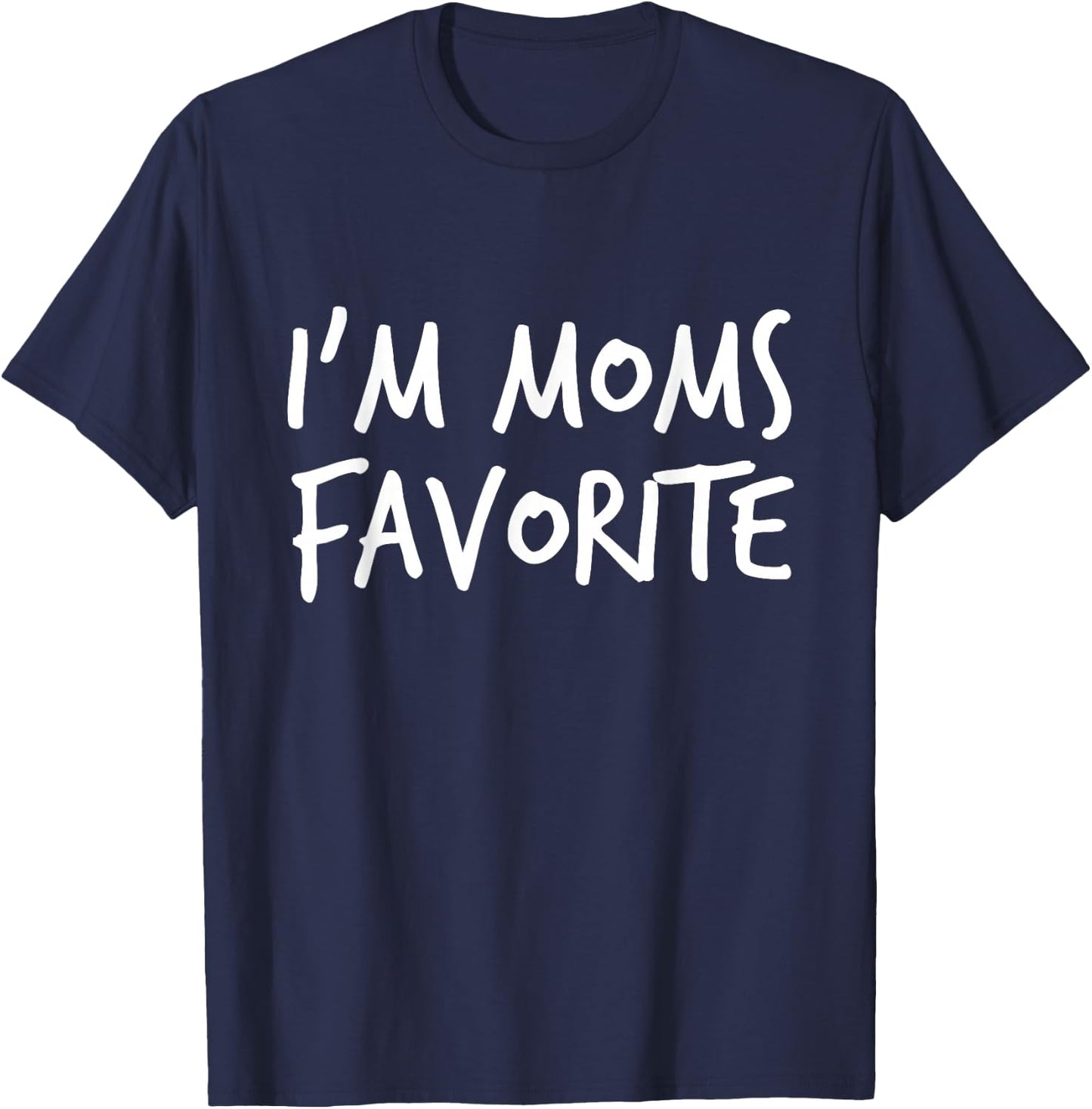 I'm Moms Favorite Printed Casual Design T-Shirt - T-Shirt | Navy