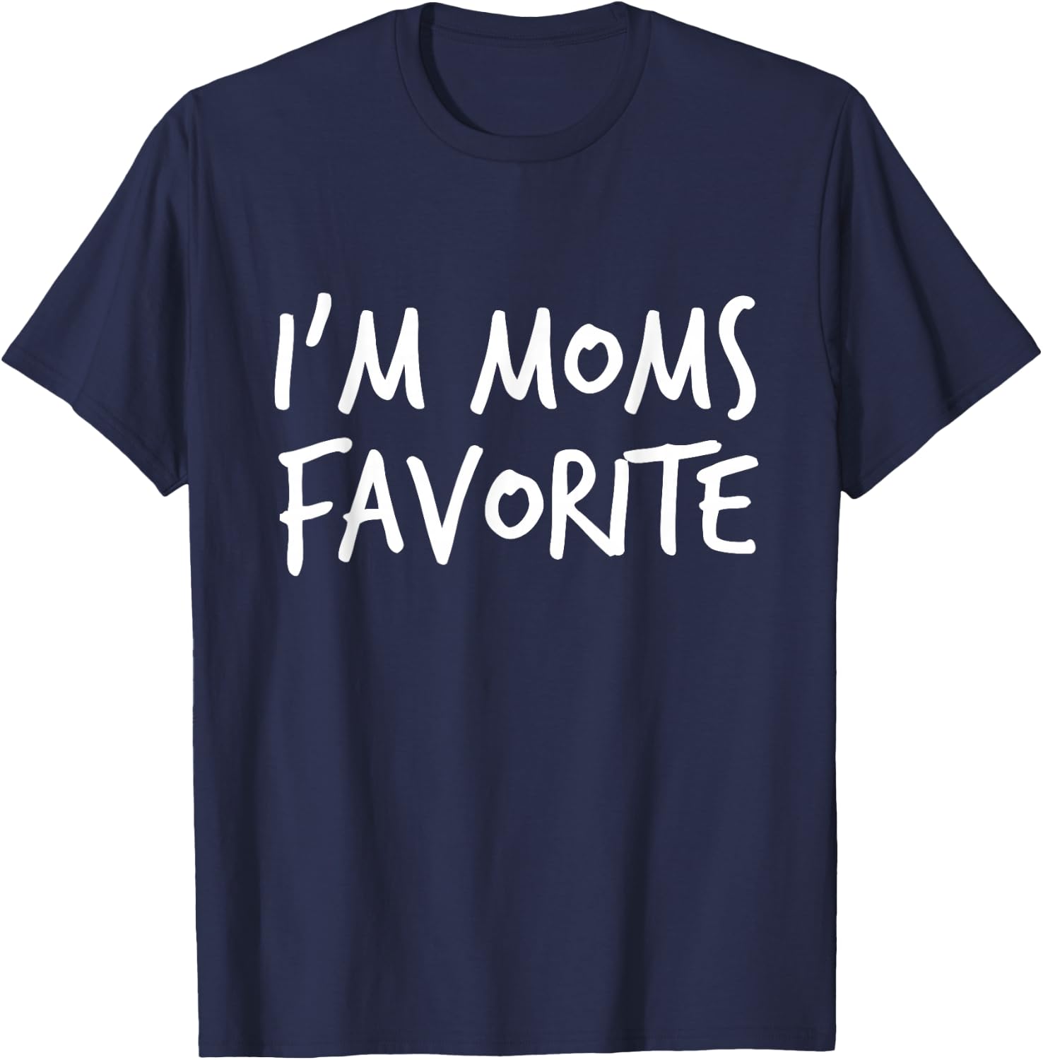 I'm Moms Favorite Printed Casual Design T-Shirt - T-Shirt | Navy