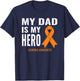 Leukemia Cancer Support - My Dad is My Hero Shirt T-Shirt - T-Shirt | Navy