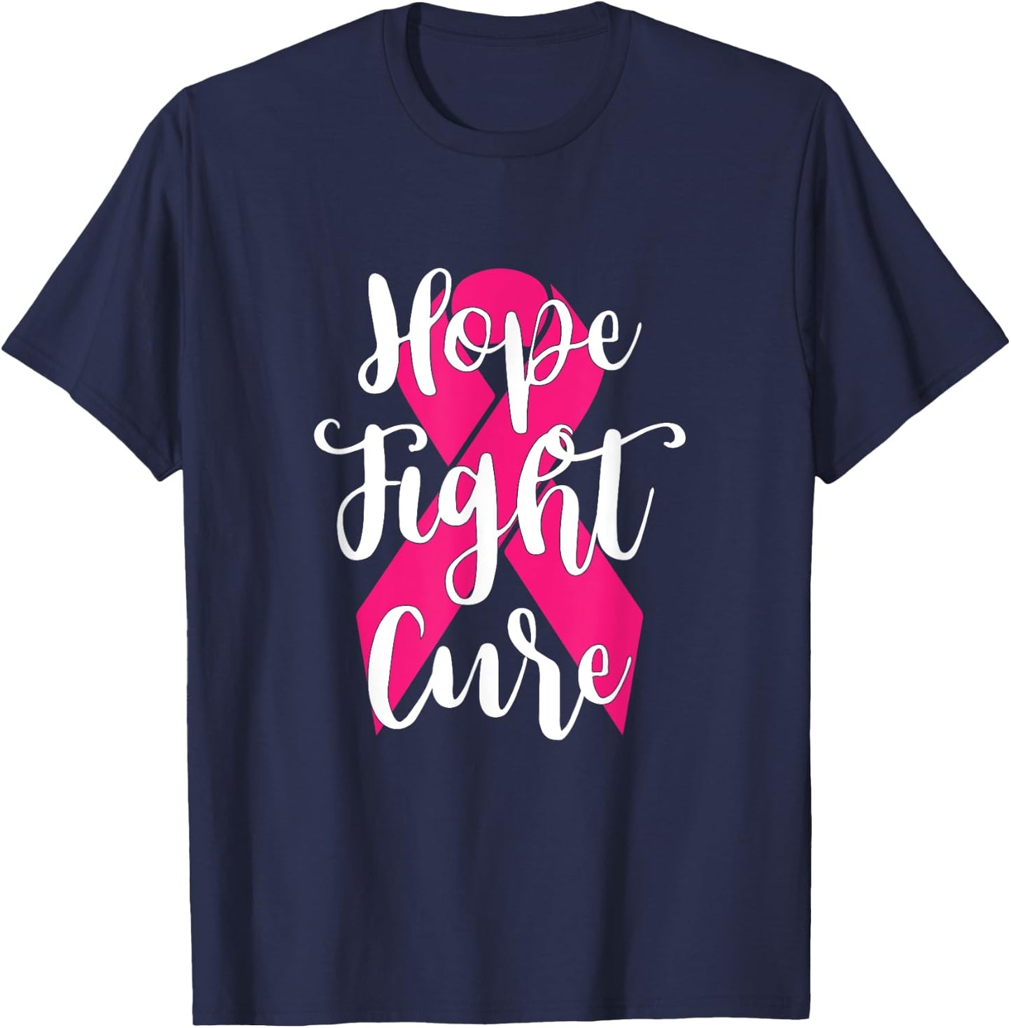 Hope Fight Cure Breast Cancer T Shirt T-Shirt - T-Shirt | Navy