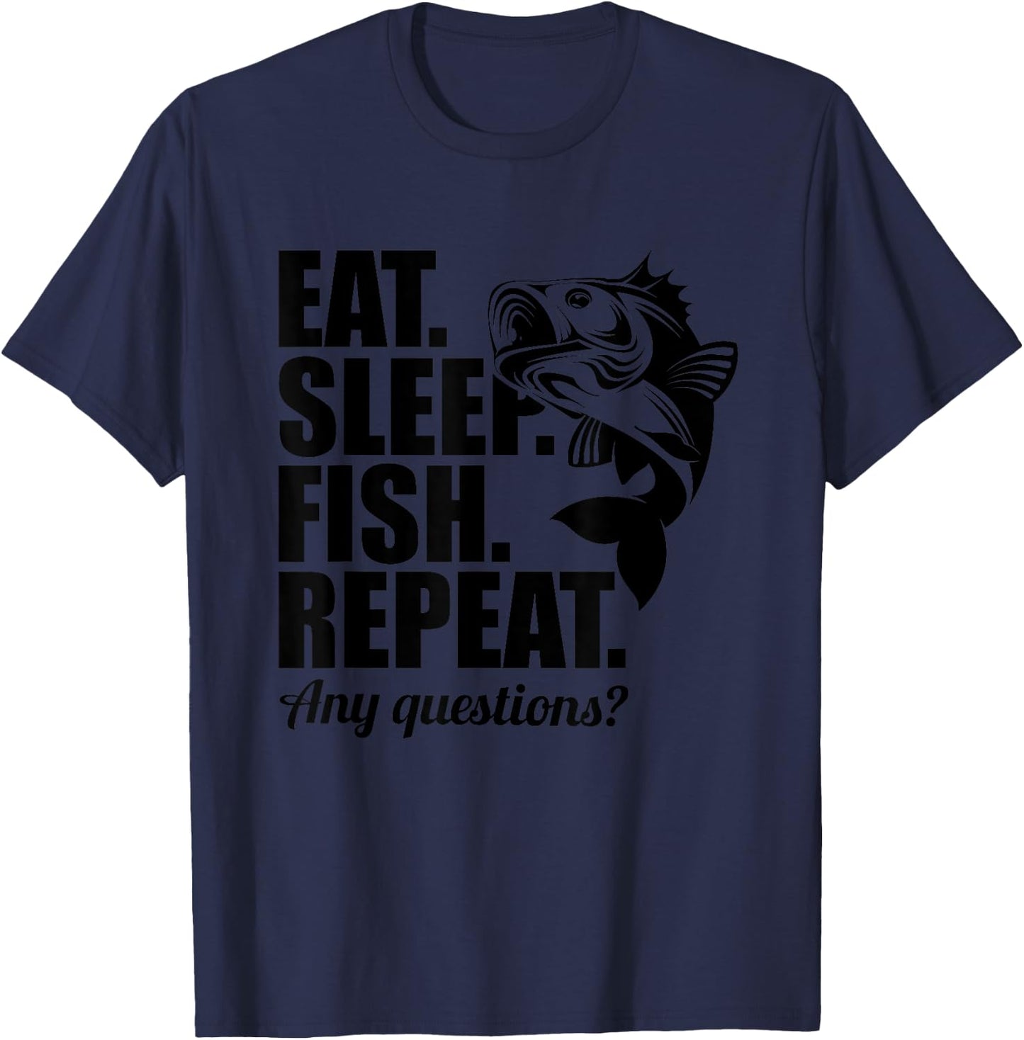 Eat Sleep Fish Repeat Fun Cool Fisherman Fish Gift T-Shirt - T-Shirt | Navy